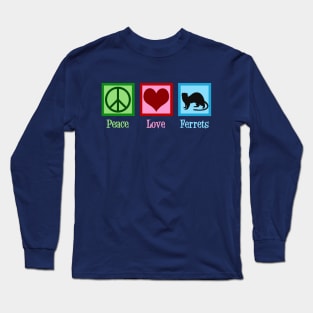 Peace Love Ferrets Long Sleeve T-Shirt